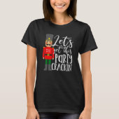 Let's Get This Party Crackin' Nutcracker Merry Chr T-Shirt (Vorderseite)