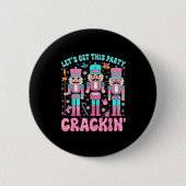 Let's Get This Party Crackin' Nutcracker Nk Christ Button (Vorderseite)