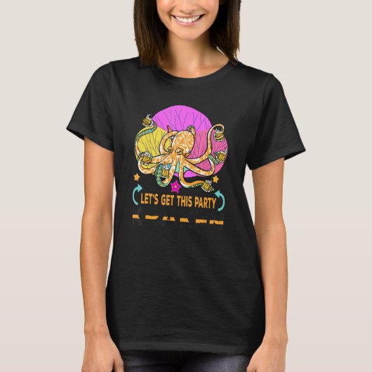 Let's Get This Party Kraken Octopus Cephalopod Sq T-Shirt (Vorderseite)