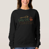 Let's Get Toasted  Campfire S'mores Sweatshirt (Vorderseite)