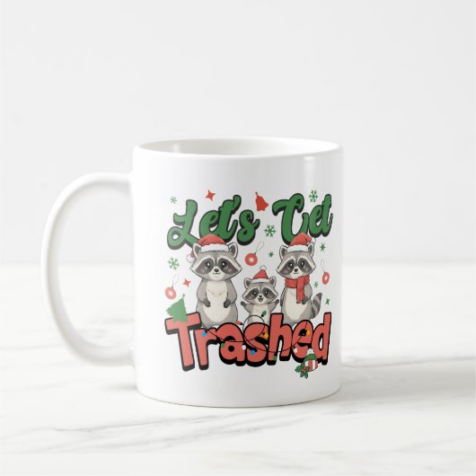 Let's Get Trashed Funny Raccoon Christmas Family Kaffeetasse (Links)