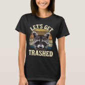 Let's Get Trashed - Funny Retro Raccoon Lover Camp T-Shirt (Vorderseite)