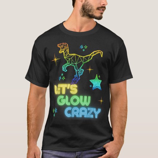 Let's Glow Crazy Party Cool Birthday Glow Party T- T-Shirt (Vorderseite)
