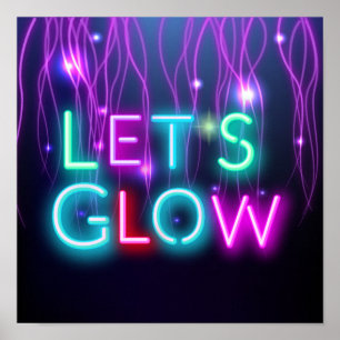 Let's GLOW Neon Lights Festival Party Rave Dance Poster