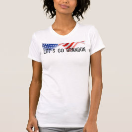 Let's Go Brandon - American Flag - Patriotic T-Shirt