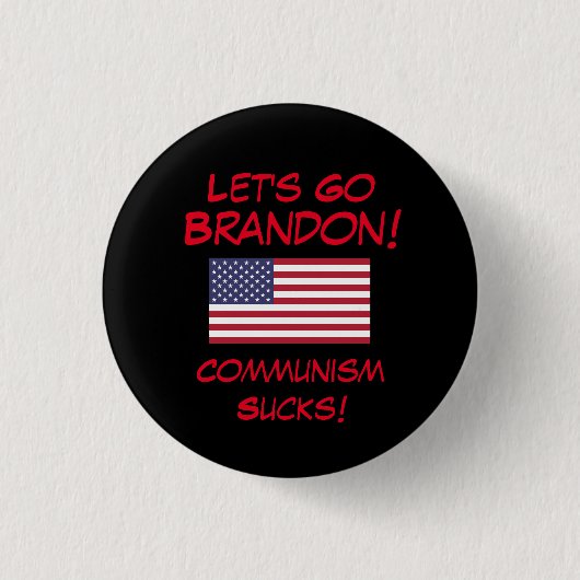 Let's Go Brandon! Kommunism Sucks! Button (Vorderseite)