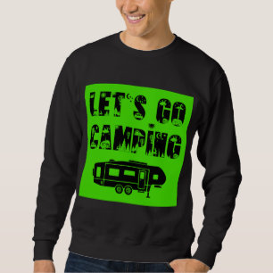 Let's Go Camping - 5. Rad Sweatshirt