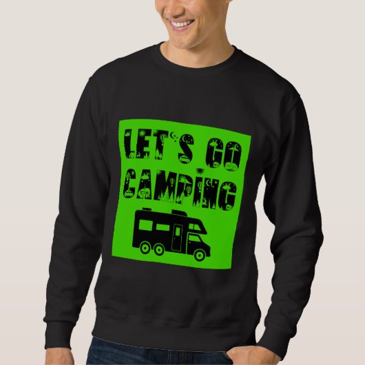 Let's Go Camping - Klasse C Sweatshirt (Vorderseite)