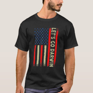 Let's Go Darwin Sarcastic Sprichwort USA Flag Lass T-Shirt