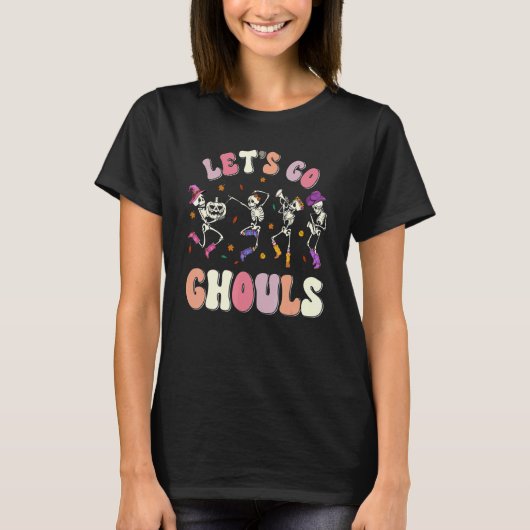 Let's Go Ghouls Spooky Season Halloween Trick Or T T-Shirt (Vorderseite)
