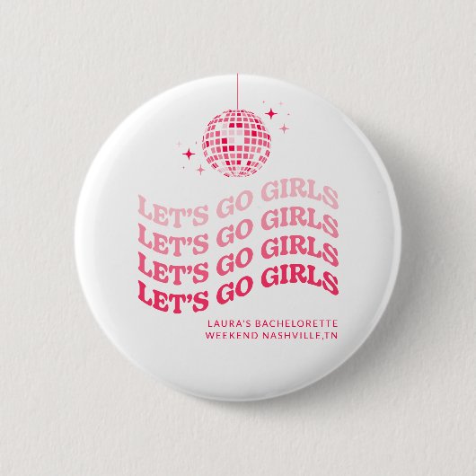 Let's Go Girls - Bachelorette Weekend - Tasten Button (Vorderseite)