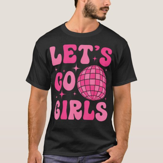 Let's Go Girls Bride Squad Groovy Disco Bachelore T-Shirt (Vorderseite)