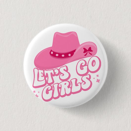Let's Go Girls - Cowboy Hats - Cowgirl Hats Button (Vorderseite)