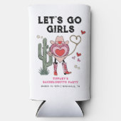 Let's Go Girls Cowgirl Bachelorette Weekend Selters Dosenkühler (Vorderseite)