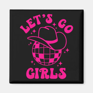 Let's Go Girls Team Braut Cowgirl Hut Disco Jungge Magnet