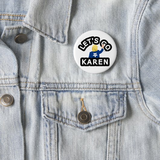 LET'S GO KAREN BUTTON (Beispiel)