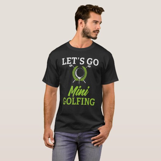 Lets go Mini Golfing Mini Golf T-Shirt (Vorne ganz)