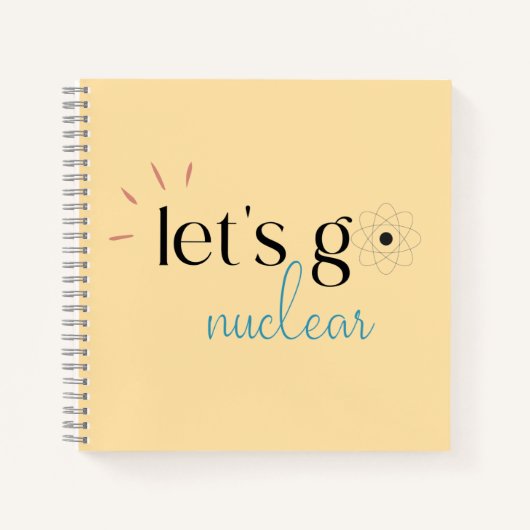 Let's Go Nuclear, Nuclear Energy is Safe Notizblock (Vorderseite)