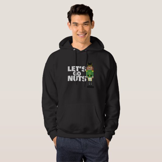 Let's Go Nuts funny Christmas nutcracker Hoodie (Vorne ganz)