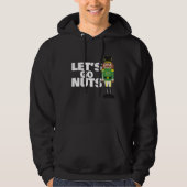 Let's Go Nuts funny Christmas nutcracker Hoodie (Vorderseite)