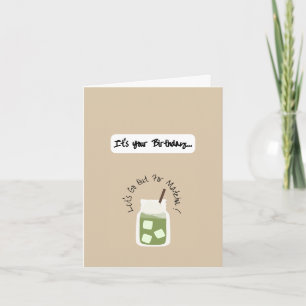 'Let's go out for Matcha' Geburtskarte Karte