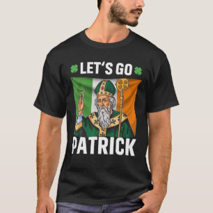 Let's Go Patrick Lasse Go Brandon Meme St Patrick' T-Shirt