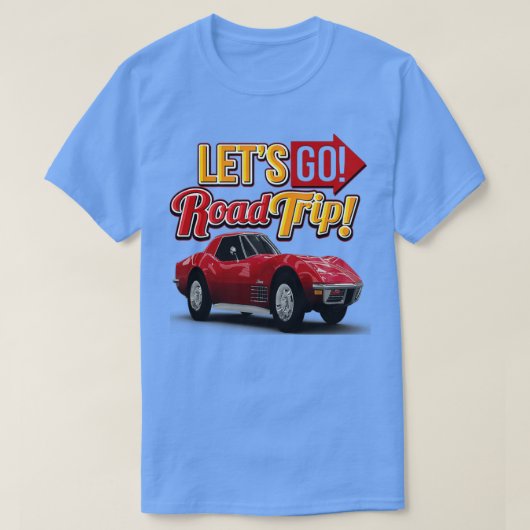 Lets Go Road Trip American Muscle Car T-Shirt (Design vorne)
