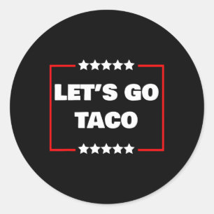 Let's Go Taco 6 Runder Aufkleber