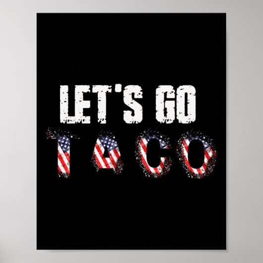 Let's Go Taco Always Chickens Out T.a.c.o Funny Pu Poster (Vorne)