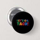 Let's Go Taco' Chicken Trump Tariff Button (Vorne & Hinten)