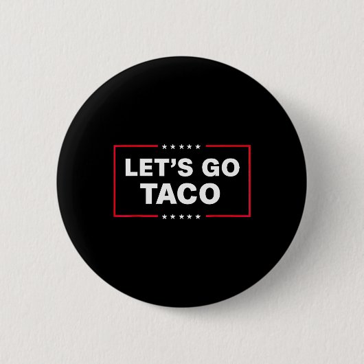 Let's Go Taco For Men Women Funny  Button (Vorderseite)