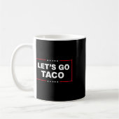Let's Go Taco For Men Women Funny Kaffeetasse (Links)
