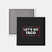 Let's Go Taco For Men Women Funny Magnet (Vorderseite/Rückseite)