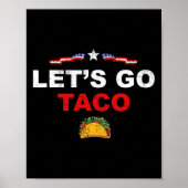 Let's Go Taco Funny Trump Always Chickens Out 17  Poster (Vorne)
