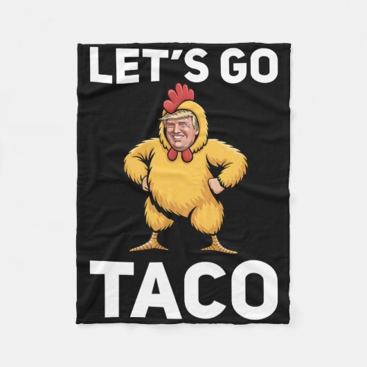 Let's Go Taco Funny Trump Chicken Suit Funny  Fleecedecke (Vorderseite)