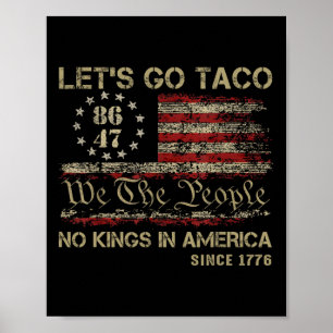 Let's Go Taco Keine Könige In Amerika Seit 1776 Am Poster