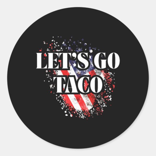 Let's Go Taco Political Style Red White Blue Trade Runder Aufkleber (Vorderseite)
