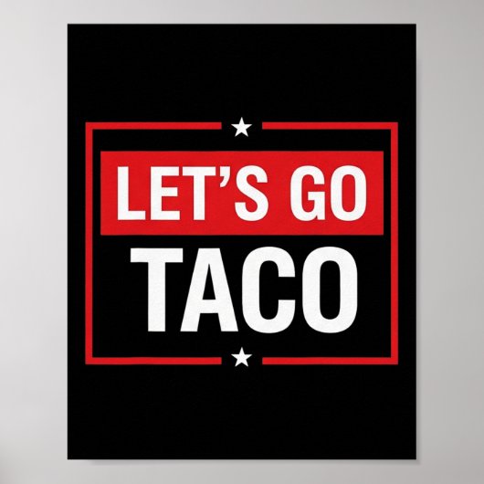 Let's Go Taco Shirt Funny Slogan Let's Go Taco 2  Poster (Vorne)