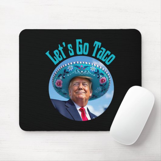 Let's Go Taco Trump Always Chickens Out 3 (2) Mousepad (Mit Mouse)