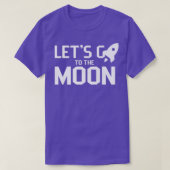 Let's go to the moon Moons Landing Space Eplore T-Shirt (Design vorne)