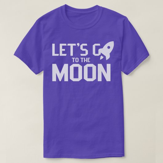 Let's go to the moon Moons Landing Space Eplore T-Shirt (Design vorne)