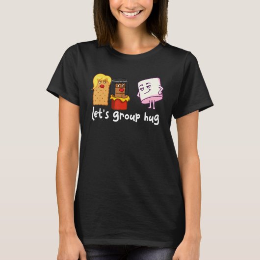 Let's Group Hug S'mores Marshmallow Camping Smores T-Shirt (Vorderseite)
