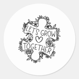 Let's Grow Together Autism Awareness Month T-Shirt Runder Aufkleber