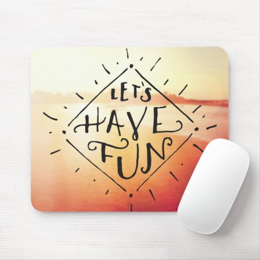 Lets haben Spaß Mousepad (Mit Mouse)