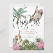 Let's Hang Out Sloth Jungle Girl Birthday Einladung (Vorderseite)