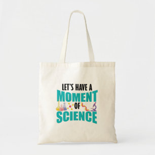 Let's Have A Moment Of Science Tragetasche