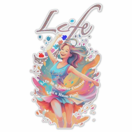 Let's Have Fun,Life a Roller Coaster Aufkleber (Vorderseite)