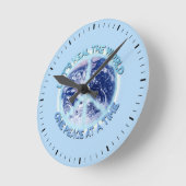 Let's heal the World. Runde Wanduhr (Winkel)