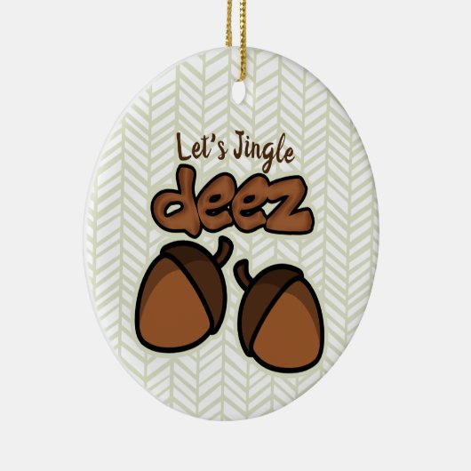 Let's Jingle Deez Keramik Ornament (Rechts)