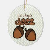 Let's Jingle Deez Keramik Ornament (Links)